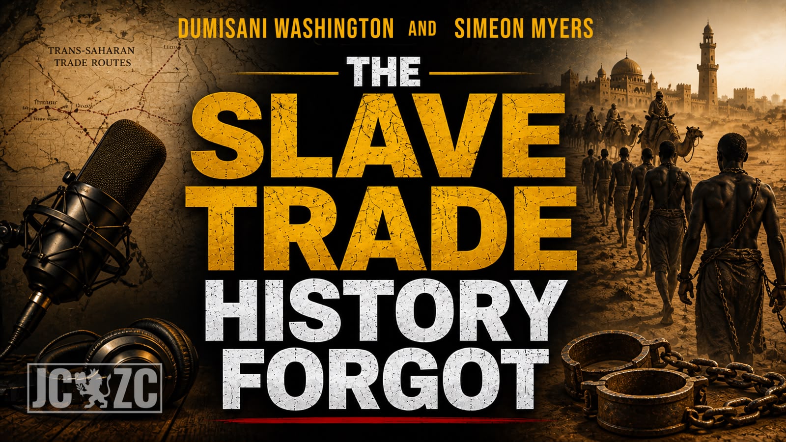 Episode 37: "The Slave Trade History Forgot” with Dumisani Washington